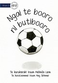 I Am A Soccer Ball - Ngai te booro ni butibooro (Te Kiribati) | Melinda Lem | 