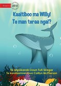 Meet Willy - Kaaitiboo ma Willy! Te man teraa Ngai? (Te Kiribati) | Tuti Siregar | 