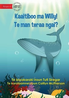 Meet Willy - Kaaitiboo ma Willy! Te man teraa Ngai? (Te Kiribati)