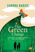 Our Green Change | Sandra Radice | 