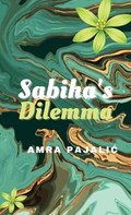 Sabiha's Dilemma | Amra Pajalic | 