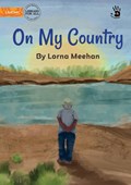On My Country - Our Yarning | Lorna Meehan | 