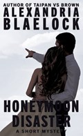 Honeymoon Disaster | Alexandria Blaelock | 