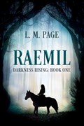 Raemil: Darkness Rising: Book One | L. M. Page | 