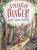 Stranger Danger! Harry Bunny Beware! | Adele Sirromell | 