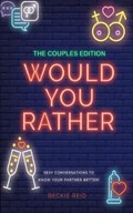 The Couples Would You Rather Edition - Sexy conversations to know your partner better! | Beckie Reid | 