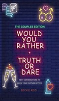 Would You Rather + Truth Or Dare - Couples Edition | Beckie Reid | 