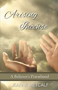 Arising Incense | Jeanne Metcalf | 