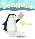 Penguin and the Cupcake | Ashley Spires | 