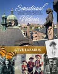 Sensational Victoria | Eve Lazarus | 