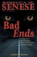 Bad Ends | Rebecca M. Senese | 