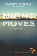 Night Moves | Richard Van Camp | 