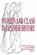 Women and Class in Japanese History | Hitomi Tonomura ; Anne Walthall ; Wakita Haruko | 