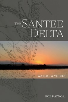 The Santee Delta Waters & Voices