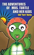 The Adventures of Mrs. Turtle and Her Kids | Edd & Quot Fyre & quot Burns | 