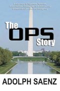 The OPS Story | Adolph Saenz | 