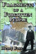Fragments of a Forgotten People | Henry Fast | 