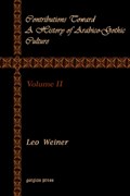 Contributions Toward a History of Arabico-Gothic Culture (Vol 2) | Leo Wiener | 