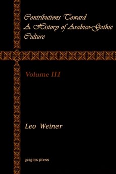 Contributions Toward a History of Arabico-Gothic Culture (Vol 3)