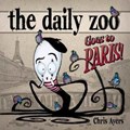 The Daily Zoo Goes to Paris | Chris Ayers | 