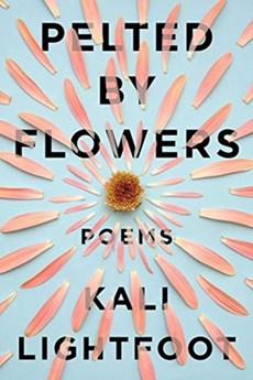 Pelted By Flowers - Poems