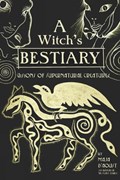 A Witch's Bestiary | Maja D'Aoust | 