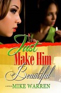 Just Make Him Beautiful | Mike Warren | 