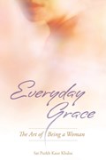 Everyday Grace | Sat Purkh Kaur Khalsa | 