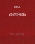 The Collected Works of J.Krishnamurti  - Volume III 1936-1944 | J. (J. Krishnamurti) Krishnamurti | 