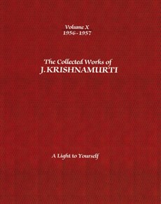 The Collected Works of J.Krishnamurti  - Volume X 1956-1957