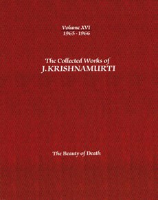 The Collected Works of J.Krishnamurti - Volume Xvi 1965-1966