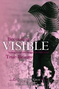 Becoming Visible | Sue McGray | 