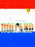 Holland and A thousand things about Holland | Charlotte Dematons ; Jesse Goossens | 
