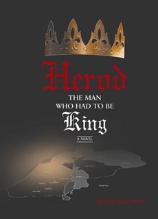 Herod -- The Man Who Had to Be King