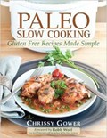 Paleo Slow Cooking | Chrissy Gower | 