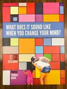What does it sound like when you change your mind?