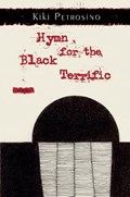 Hymn for the Black Terrific | Kiki Petrosino | 