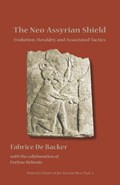 The Neo-Assyrian Shield | Fabrice De Backer ; Evelyne Dehenin | 