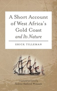 Short Account of West Africa's Gold Coast and its Nature