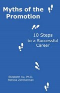 Myths of the Promotion: 10 Steps to a Successful Career | Patricia Zimmerman | 