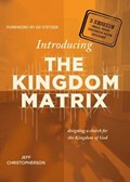 Introducing the Kingdom Matrix | Jeff Christopherson | 