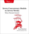 Seven Concurrency Models in Seven Weeks | Paul Butcher | 