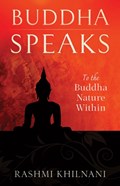 Buddha Speaks | Rashmi (Rashmi Khilnani) Khilnani | 