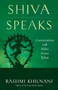 Shiva Speaks | Rashmi (Rashmi Khilnani) Khilnani | 