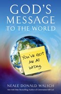 God'S Message to the World | Neale Donald (Neale Donald Walsch) Walsch | 