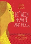 Between Heaven and Here | Susan Straight | 