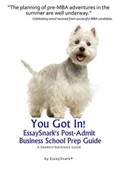 YOU GOT IN!! EssaySnark's Post-Admit Business School Prep Guide | Essay Snark | 