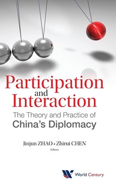 Participation And Interaction: The Theory And Practice Of China's Diplomacy