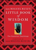 Don Miguel Ruiz's Little Book of Wisdom | don Miguel (don Miguel Ruiz Jr.) Ruiz Jr. | 