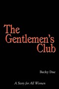 The Gentlemen's Club | Becky Due | 